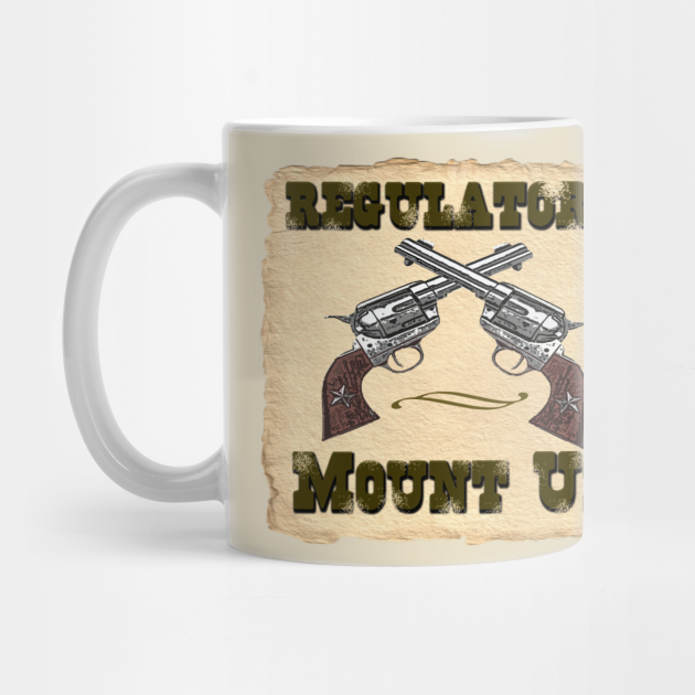 Regulators! Mount up. Young Guns Mug TeePublic